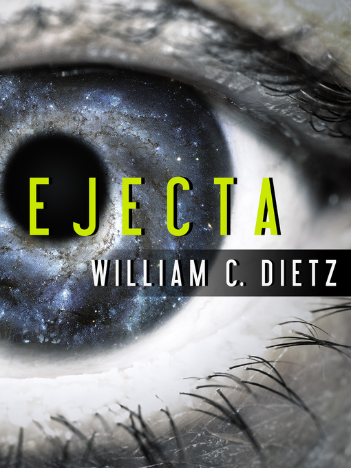 Title details for Ejecta by William C. Dietz - Available